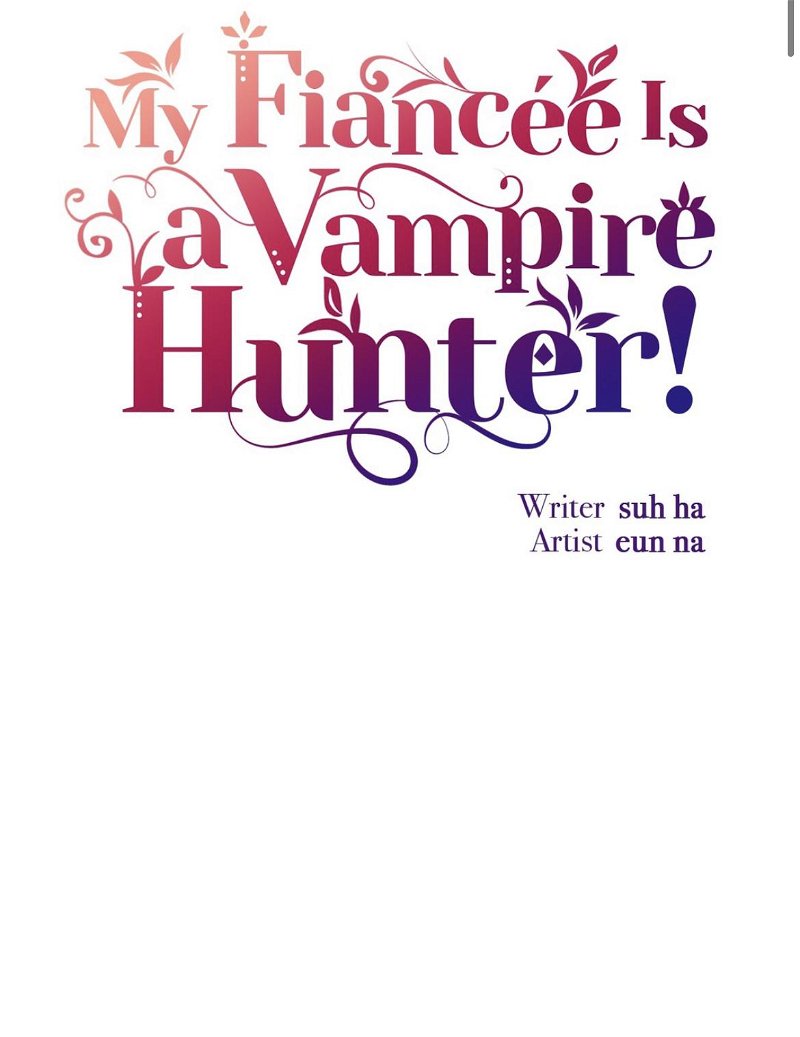 My Fiancée Is A Vampire Hunter! Chapter 21 - Page 12