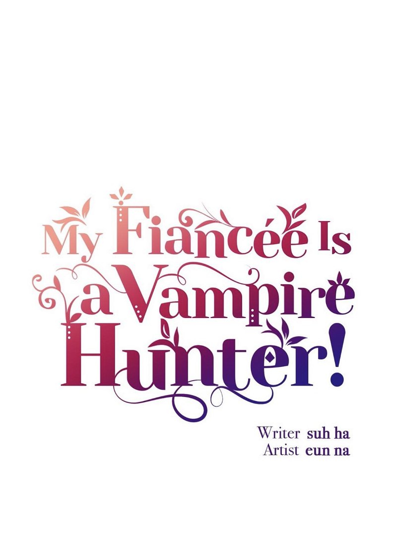 My Fiancée Is A Vampire Hunter! Chapter 26 - Page 4