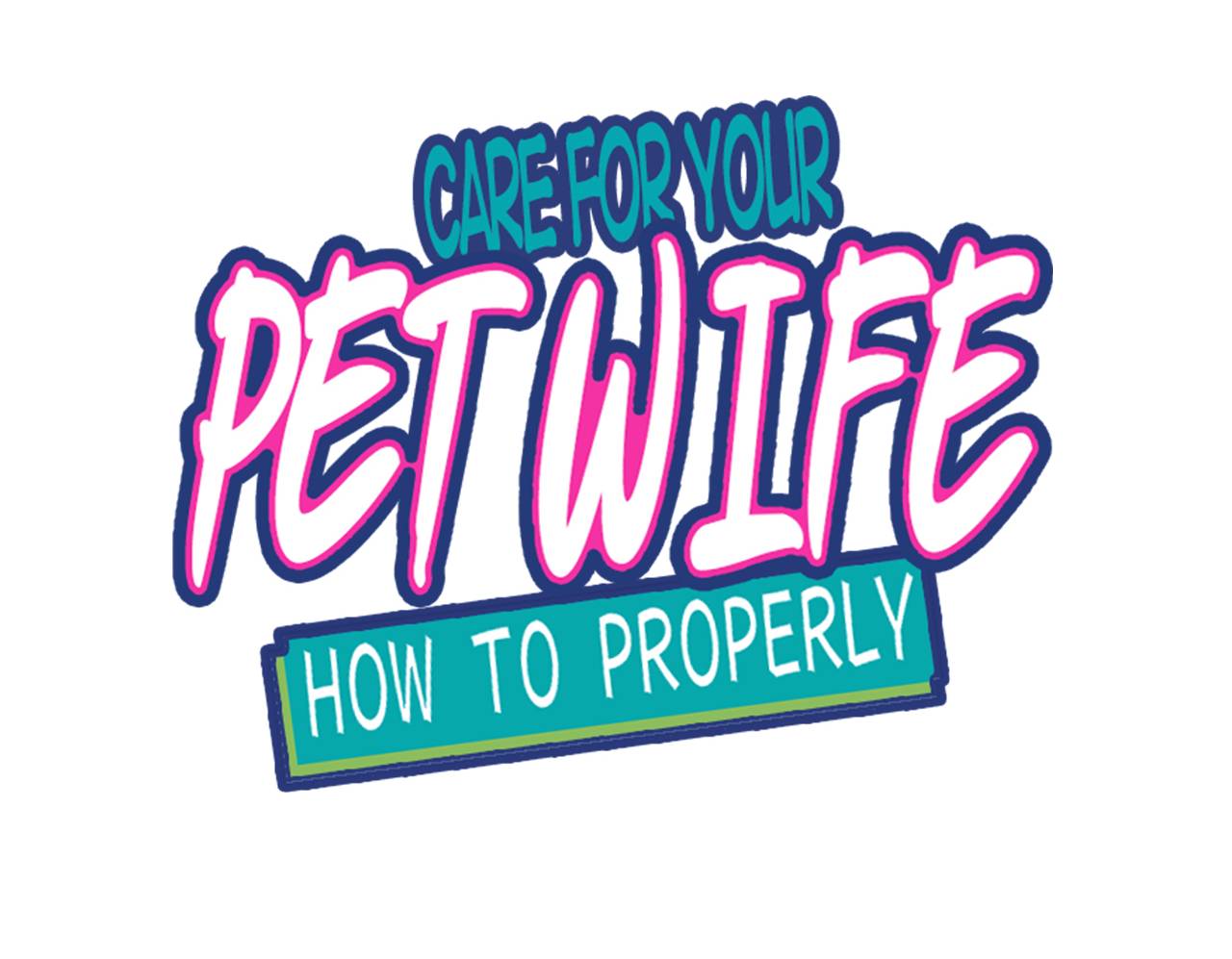 How To Properly Care For Your Pet Wife Chapter 11 - Page 1