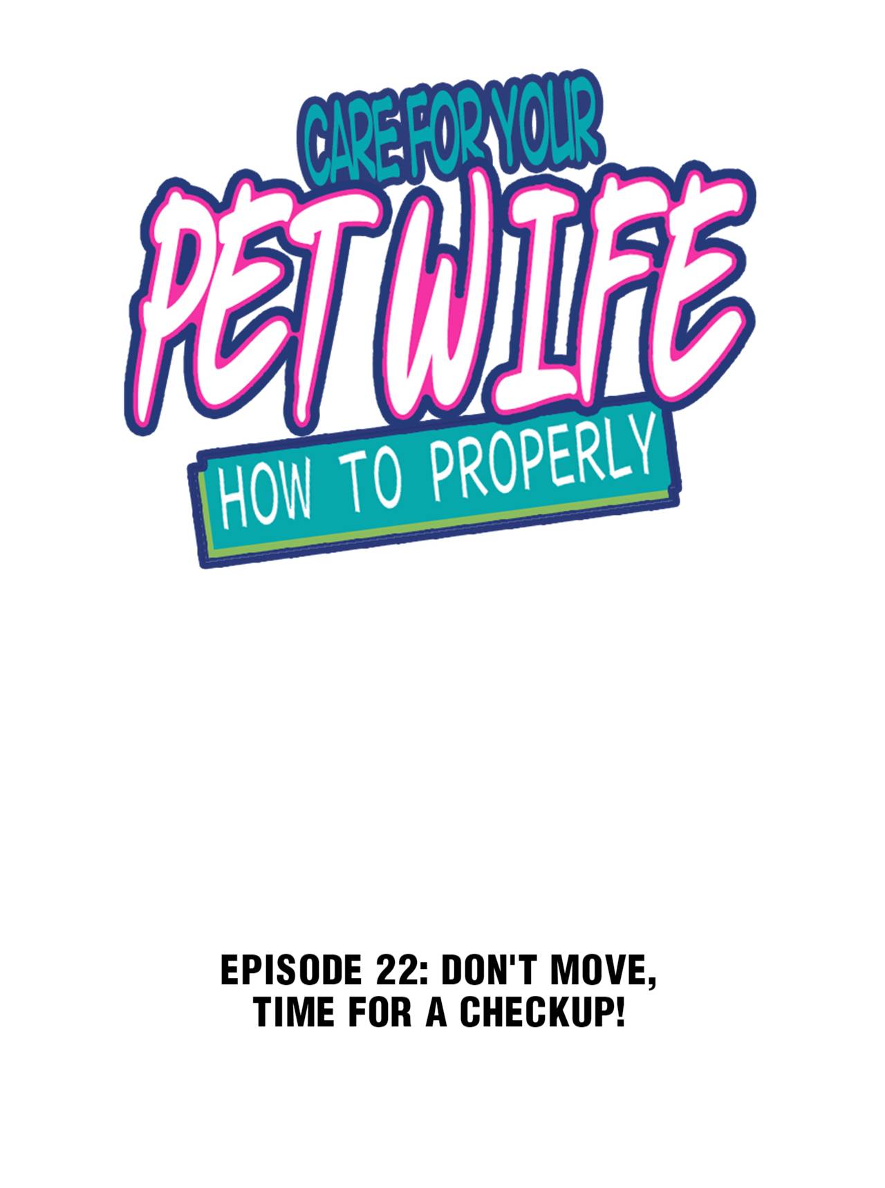 How To Properly Care For Your Pet Wife Chapter 22 - Page 0