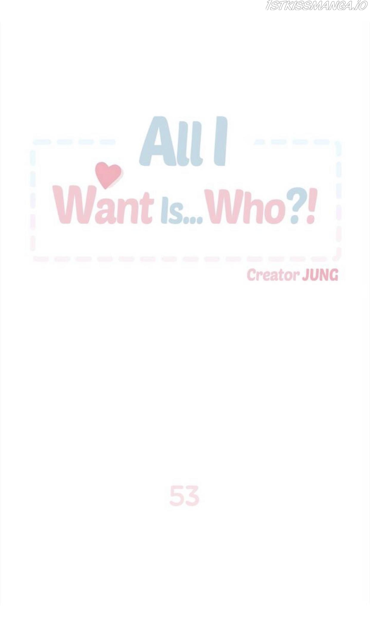 All I Want Is… Who?! Chapter 53 - Page 0