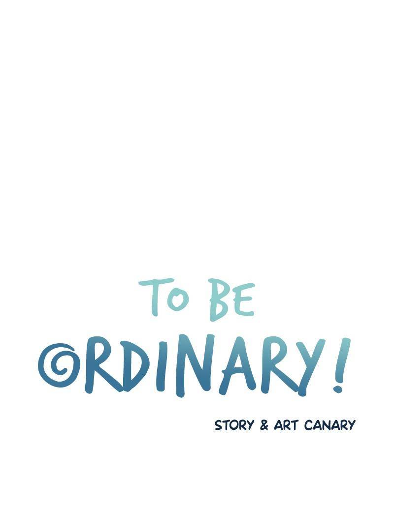 To Be Ordinary! Chapter 11 - Page 0