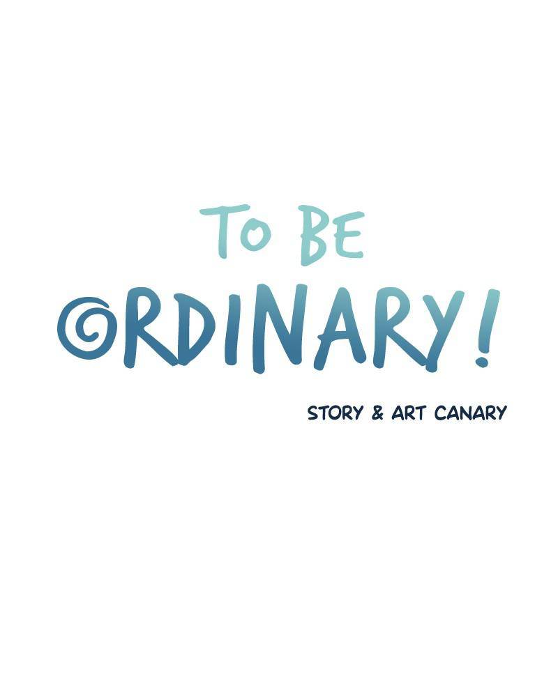 To Be Ordinary! Chapter 13 - Page 3