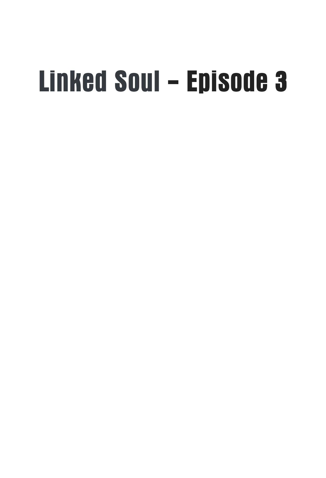 Linked Soul Chapter 3 - Page 0