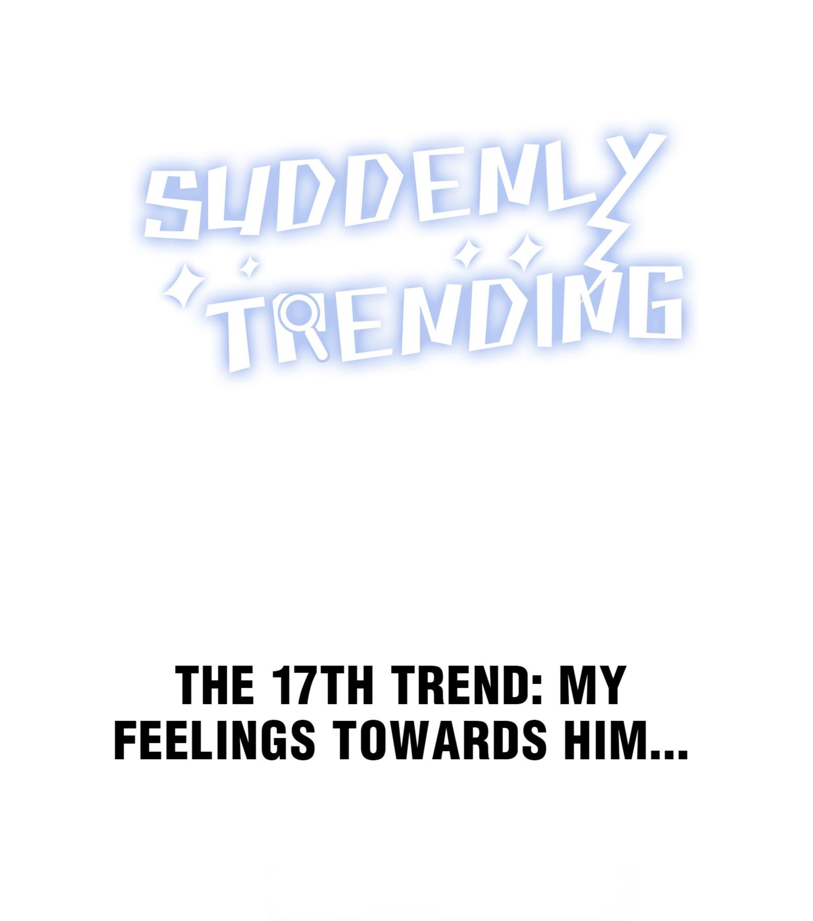 Suddenly Trending Chapter 17 - Page 1