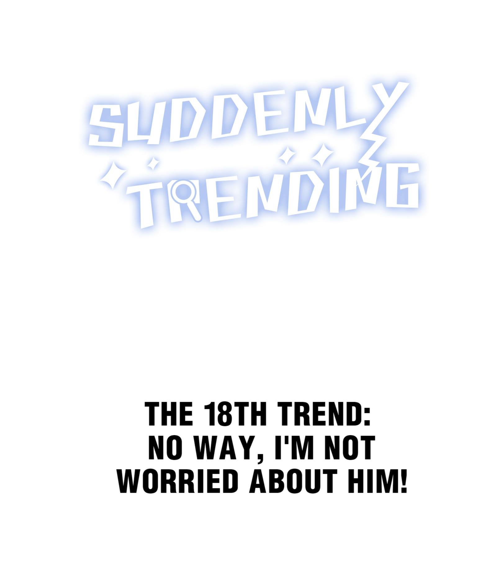 Suddenly Trending Chapter 18 - Page 1