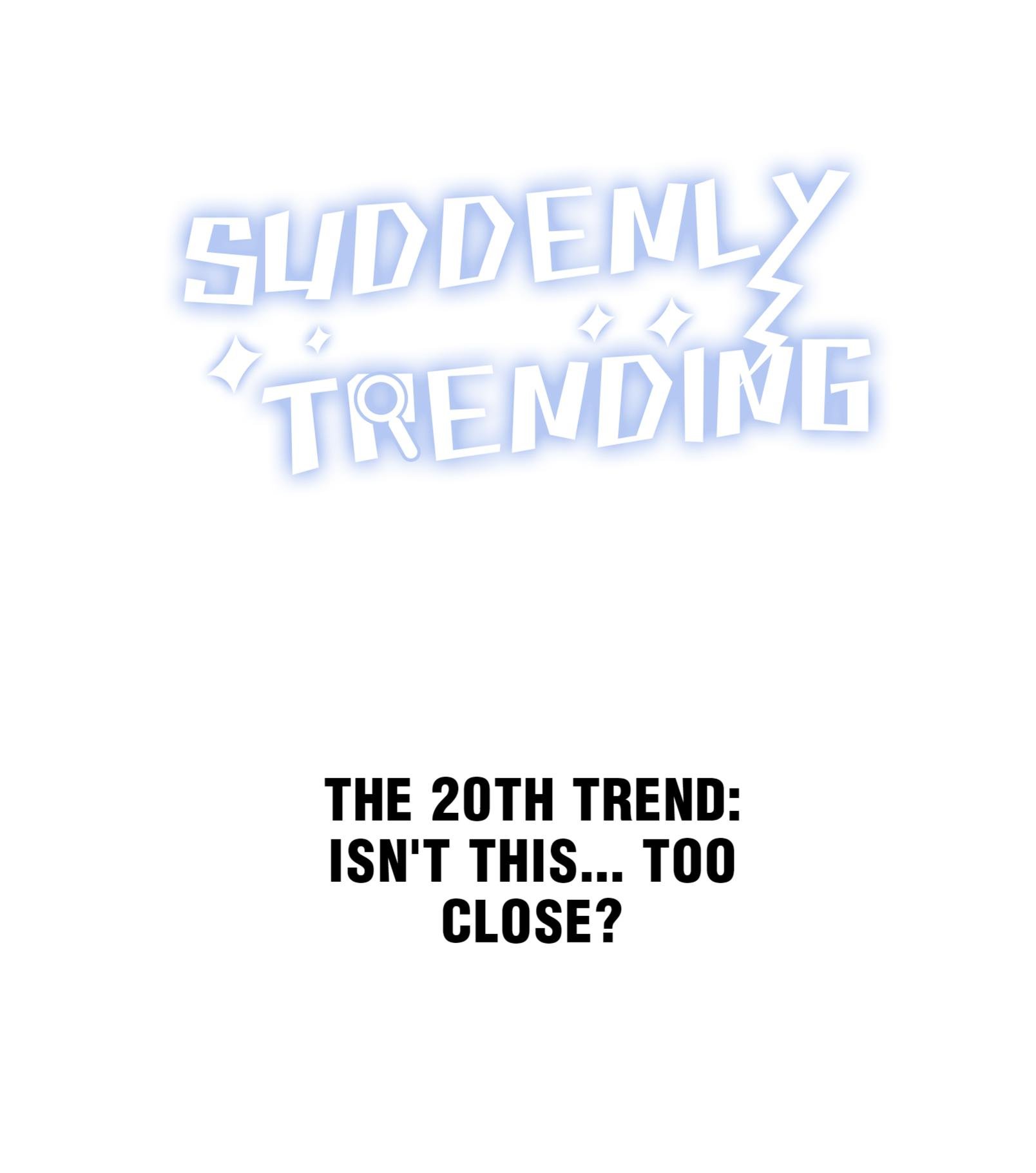 Suddenly Trending Chapter 20 - Page 1