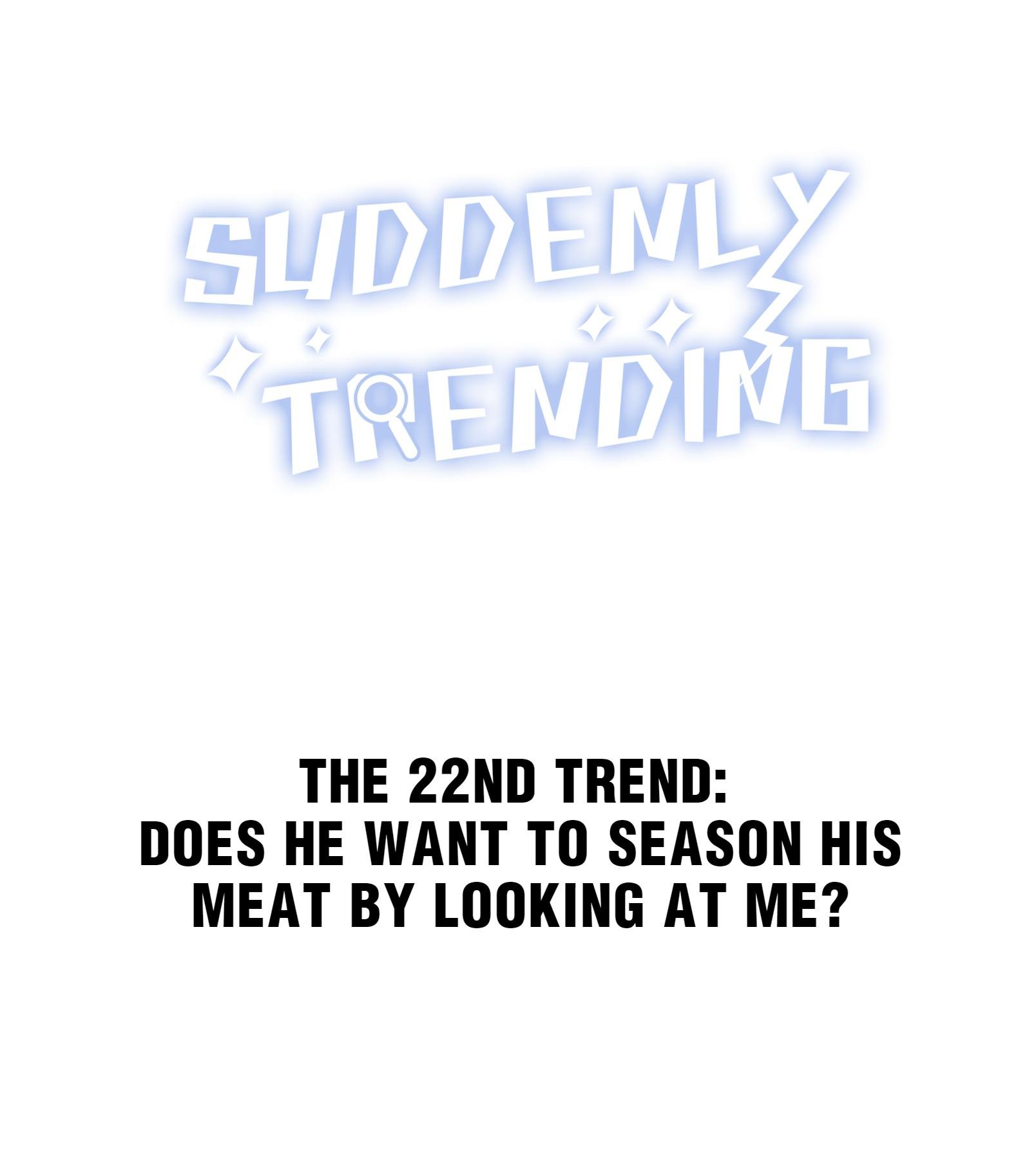 Suddenly Trending Chapter 23 - Page 1