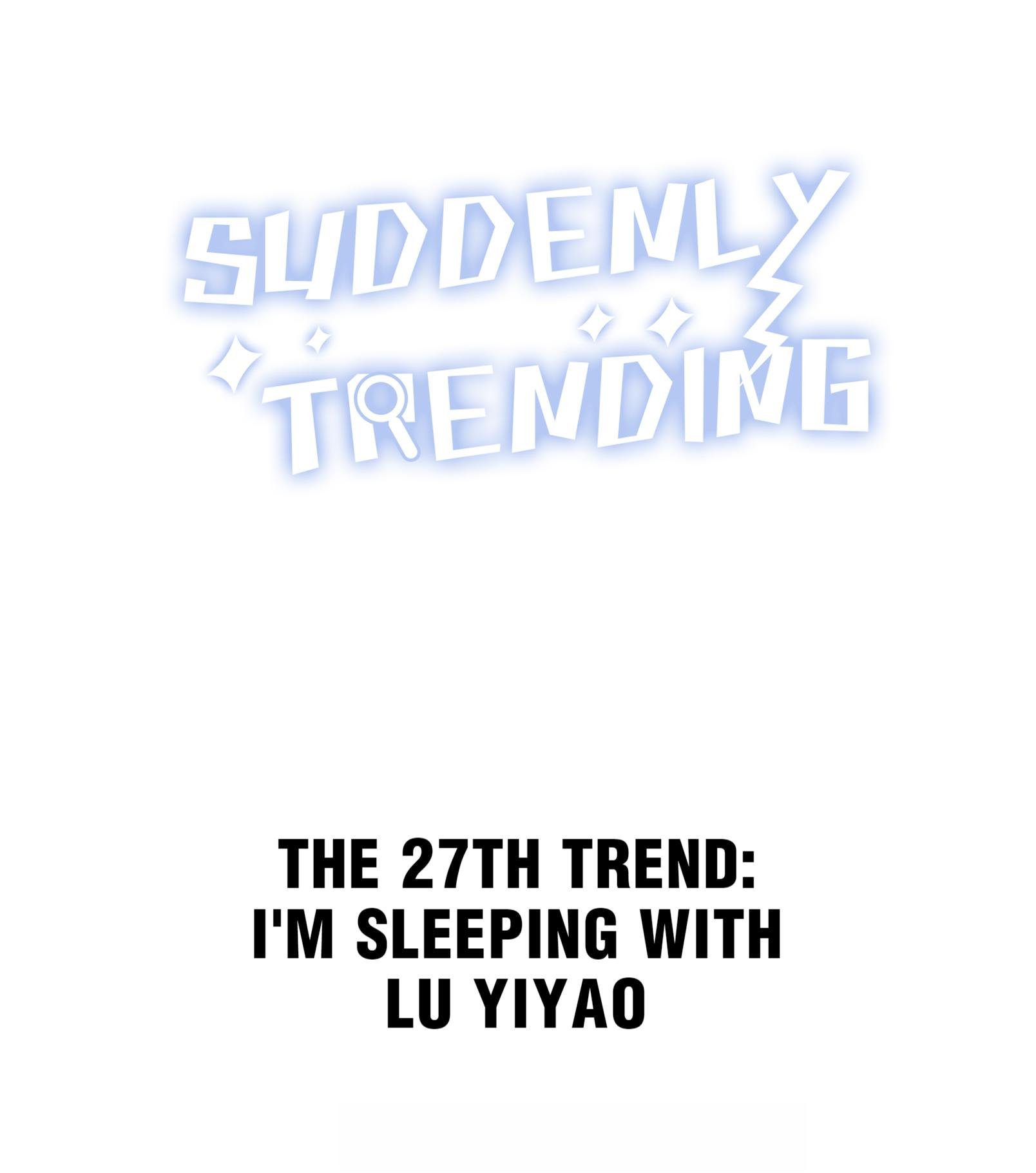 Suddenly Trending Chapter 30 - Page 1