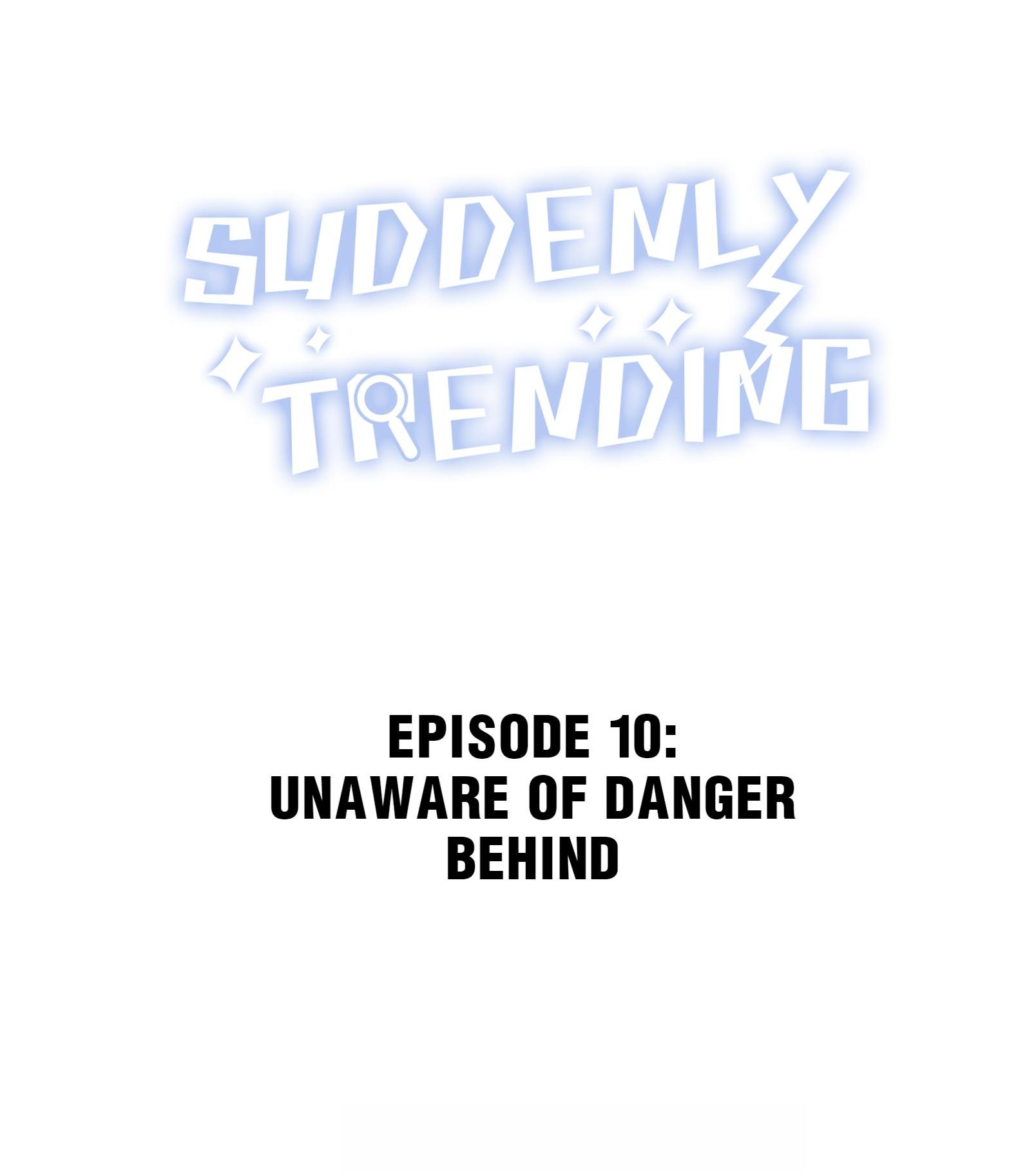 Suddenly Trending Chapter 10 - Page 1