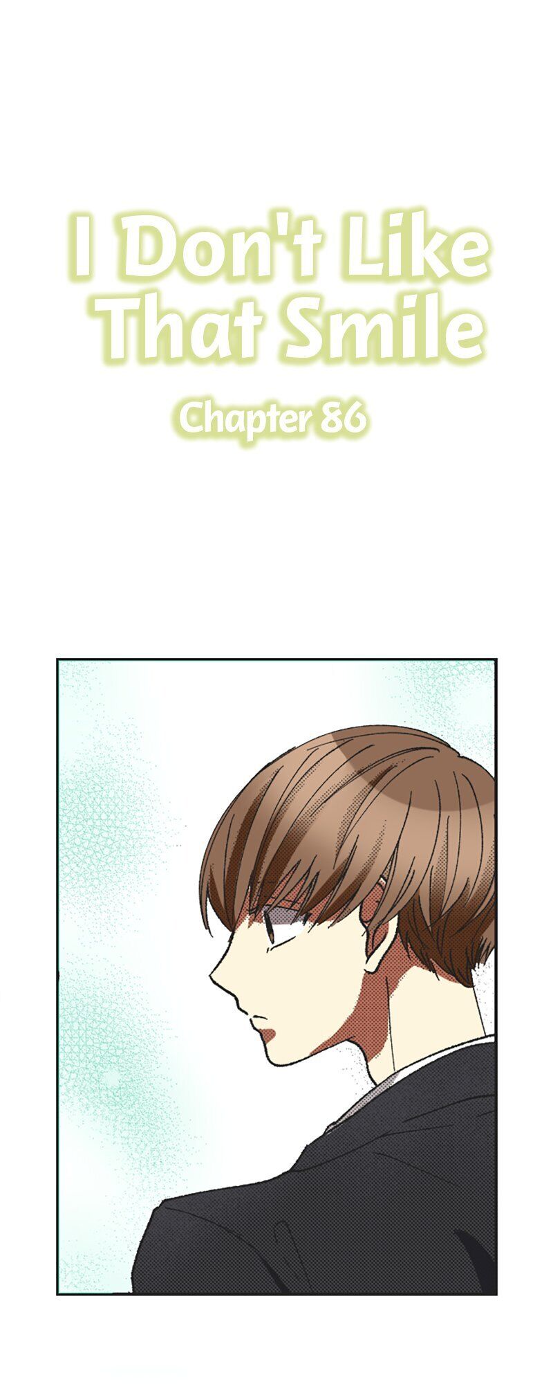 I Don’t Like That Smile Chapter 86 - Page 0