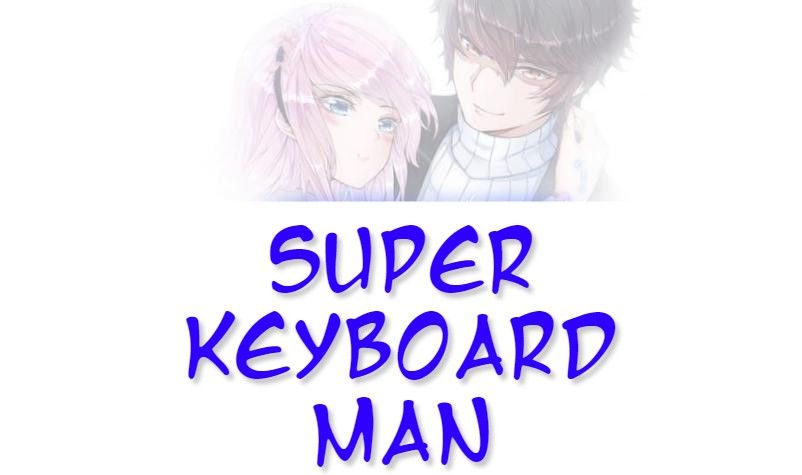 Super Keyboard Man Chapter 13 - Page 0
