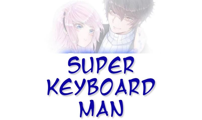 Super Keyboard Man Chapter 14 - Page 0