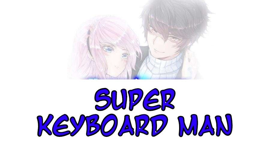 Super Keyboard Man Chapter 2 - Page 0