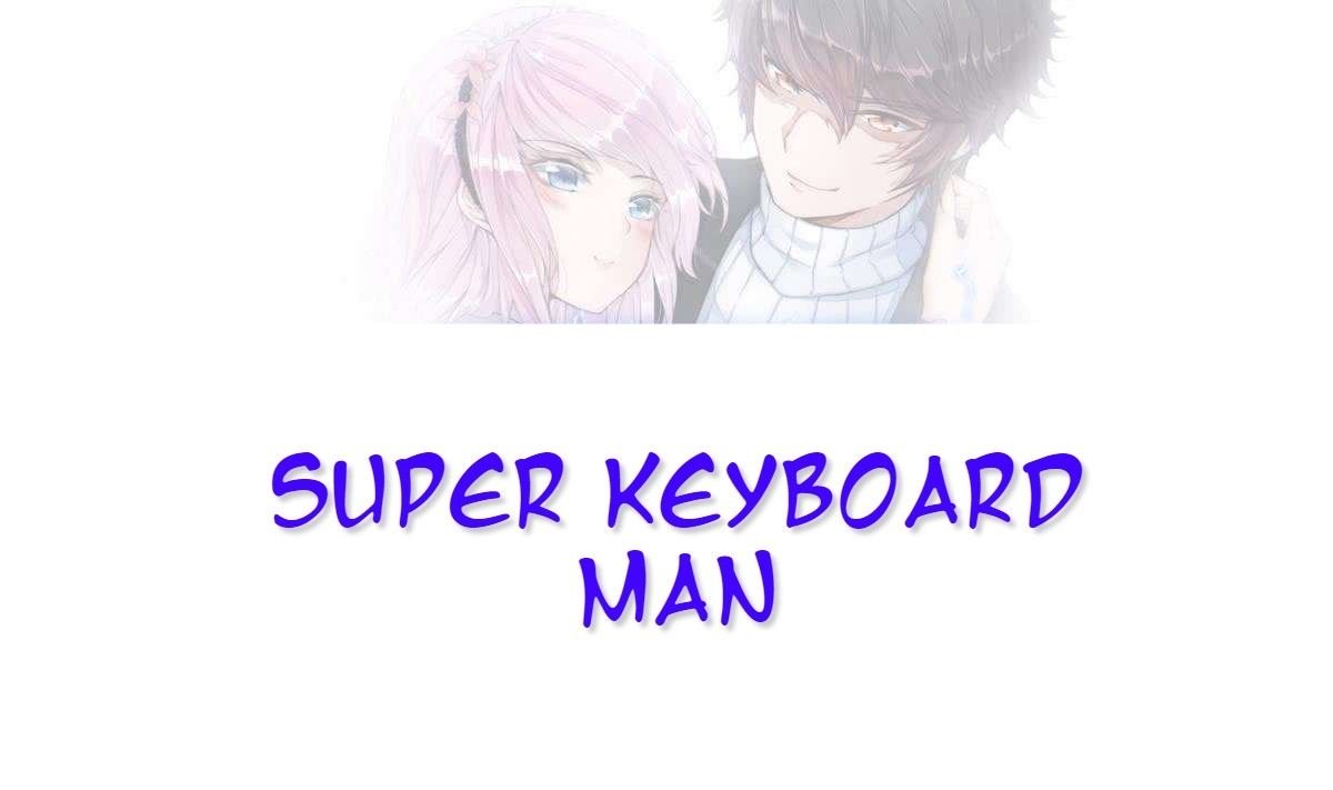 Super Keyboard Man Chapter 25 - Page 1