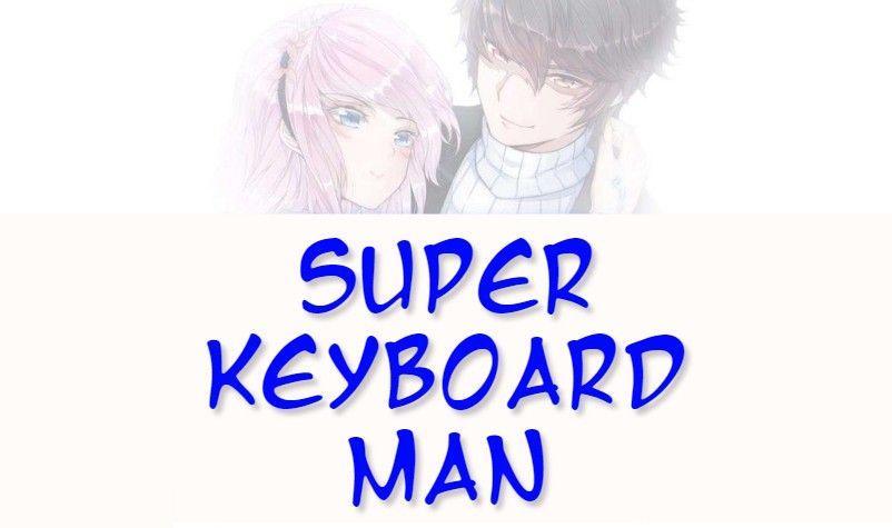 Super Keyboard Man Chapter 9 - Page 1