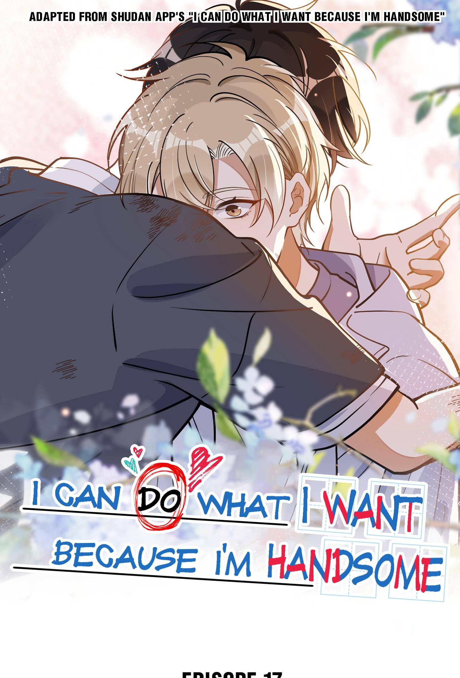 I Can Do What I Want Because I’m Handsome Chapter 17 - Page 0